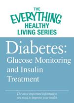 Diabetes: Glucose Monitoring and Insulin Treatment