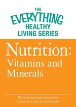 Nutrition: Vitamins and Minerals