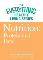 Nutrition: Protein and Fats