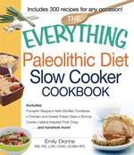 The Everything Paleolithic Diet Slow Cooker Cookbook