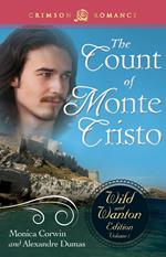 The Count Of Monte Cristo: The Wild and Wanton Edition Volume 1