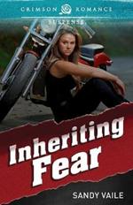 Inheriting Fear