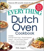 The Everything Dutch Oven Cookbook