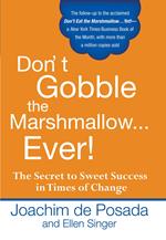 Don't Gobble the Marshmallow Ever!