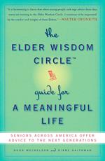 The Elder Wisdom Circle Guide for a Meaningful Life