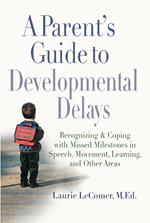 A Parent's Guide to Developmental Delays