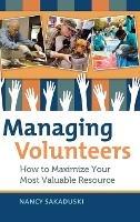 Managing Volunteers: How to Maximize Your Most Valuable Resource