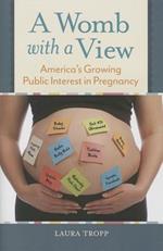 A Womb with a View: America's Growing Public Interest in Pregnancy