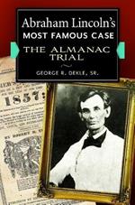 Abraham Lincoln's Most Famous Case: The Almanac Trial