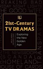 21st-Century TV Dramas: Exploring the New Golden Age