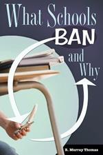 What Schools Ban and Why