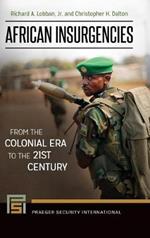 African Insurgencies: From the Colonial Era to the 21st Century