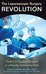 The Laparoscopic Surgery Revolution: Finding a Capable Surgeon in a Rapidly Advancing Field