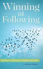 Winning at Following: Secrets to Success in Supporting Roles