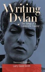 Writing Dylan: The Songs of a Lonesome Traveler