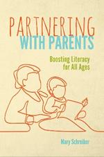 Partnering with Parents: Boosting Literacy for All Ages