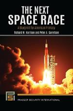 The Next Space Race: A Blueprint for American Primacy