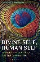 Divine Self, Human Self: The Philosophy of Being in Two Gita Commentaries