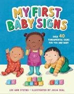 My First Baby Signs: Over 40 Fundamental Signs for You and Baby