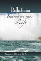 Reflections: Observations about Life