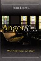 Anger Goes to Church: Why Pentacostals Get Upset