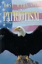 Patriotism: An Immigrant's Perspective of Loving America