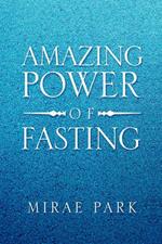 Amazing Power of Fasting