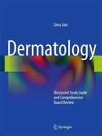 Dermatology: Illustrated Study Guide and Comprehensive Board Review