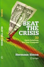 Beat the Crisis: 33 Quick Solutions for Your Company