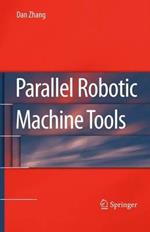 Parallel Robotic Machine Tools