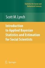 Introduction to Applied Bayesian Statistics and Estimation for Social Scientists