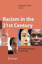 Racism in the 21st Century: An Empirical Analysis of Skin Color