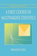 A First Course in Multivariate Statistics