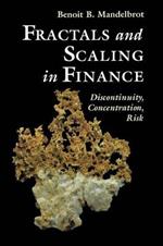 Fractals and Scaling in Finance: Discontinuity, Concentration, Risk. Selecta Volume E