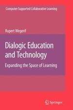 Dialogic Education and Technology: Expanding the Space of Learning