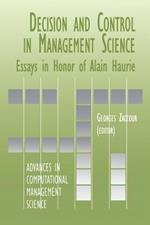 Decision & Control in Management Science: Essays in Honor of Alain Haurie