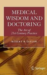 Medical Wisdom and Doctoring: The Art of 21st Century Practice