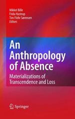 An Anthropology of Absence: Materializations of Transcendence and Loss