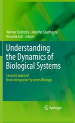 Understanding the Dynamics of Biological Systems