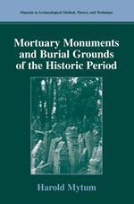 Mortuary Monuments and Burial Grounds of the Historic Period