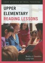 Upper Elementary Reading Lessons: Case Studies of Real Teaching