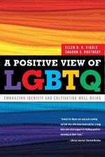 A Positive View of LGBTQ: Embracing Identity and Cultivating Well-Being