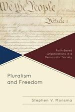 Pluralism and Freedom: Faith-Based Organizations in a Democratic Society