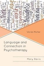 Language and Connection in Psychotherapy: Words Matter