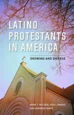 Latino Protestants in America: Growing and Diverse