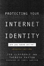 Protecting Your Internet Identity: Are You Naked Online?