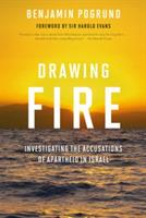 Drawing Fire: Investigating the Accusations of Apartheid in Israel