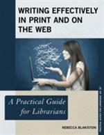 Writing Effectively in Print and on the Web: A Practical Guide for Librarians