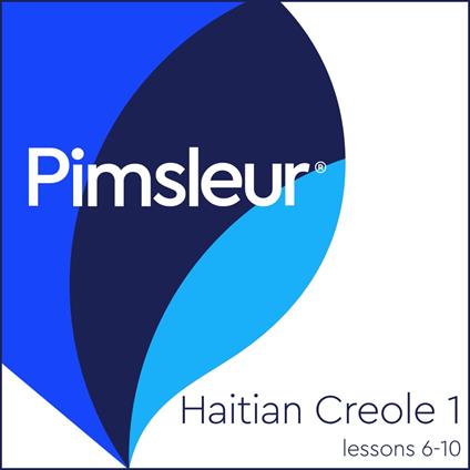 Pimsleur Haitian Creole Level 1 Lessons 6-10