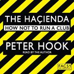 The Hacienda Abridged